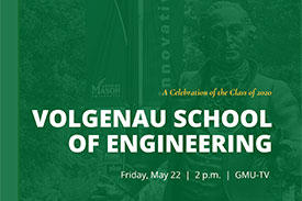 Celebration of the Class of 2020 Volgenau School of Engineering awards and messages